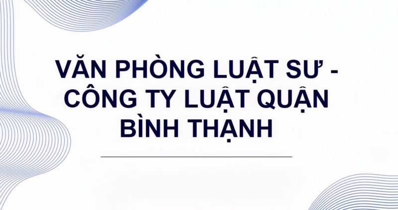 văn phòng luật sư bình thạnh