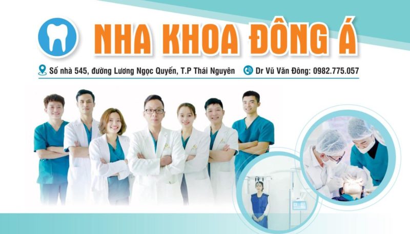 Nha khoa Đông Á - Nha khoa Thái Nguyên chất lượng