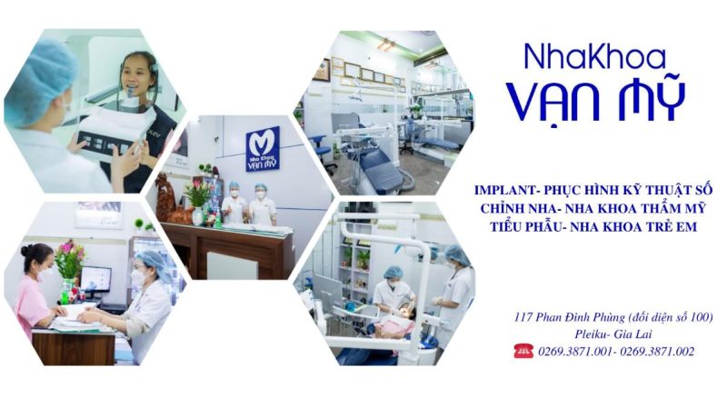 Vạn Mỹ - Nha khoa Gia Lai uy tín