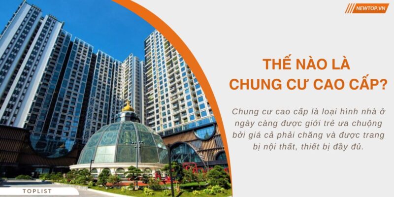 Thế nào là chung cư cao cấp?